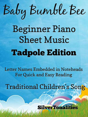 cover image of Baby Bumble Bee Beginner Piano Sheet Music Tadpole Edition